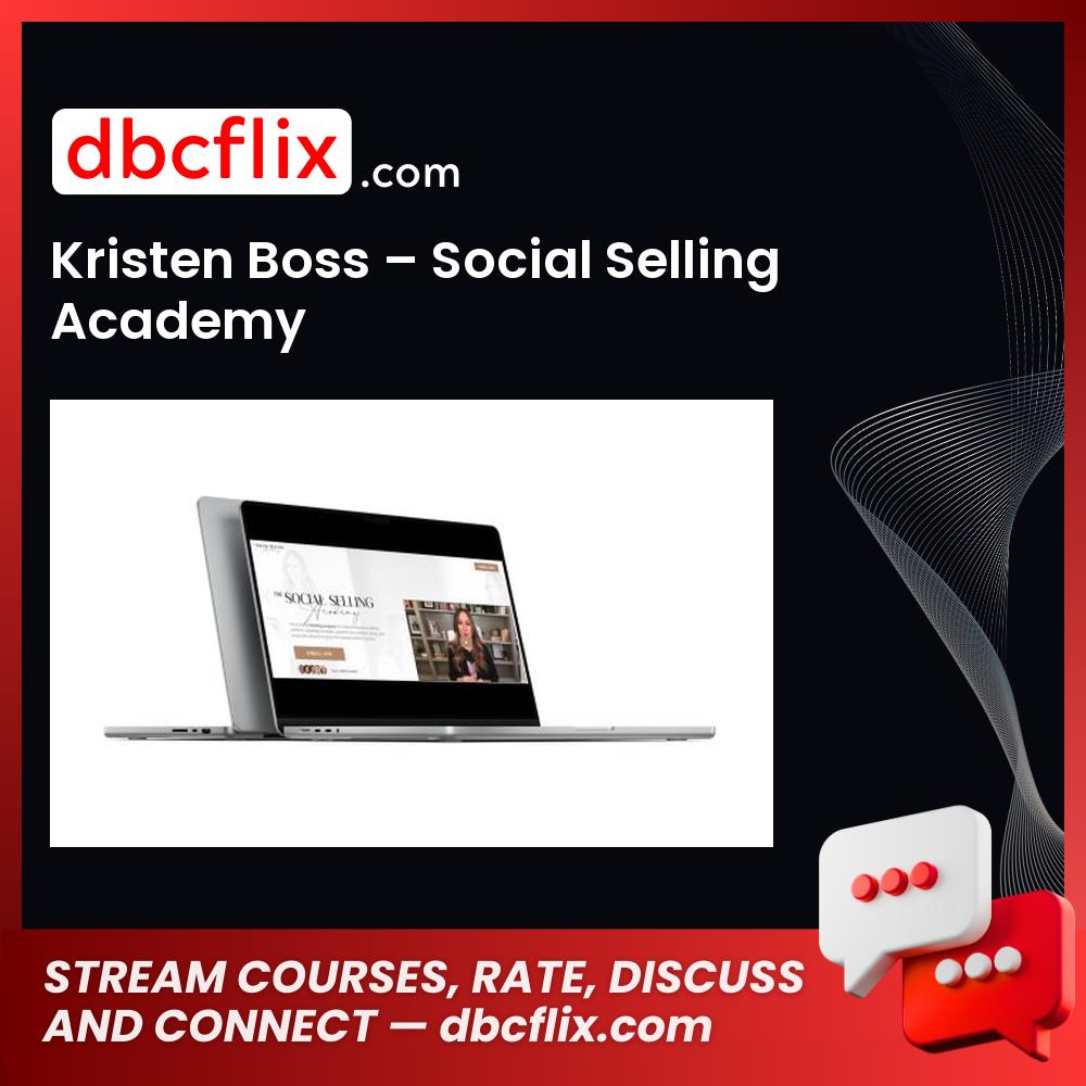 Kristen Boss – Social Selling Academy free downoad, dbcflix, dbcflix.com, storedbc.com, downloadbusinesscourse, mega, google drive