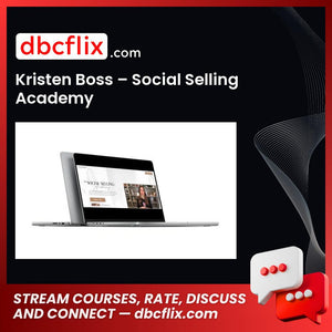 Kristen Boss – Social Selling Academy free downoad, dbcflix, dbcflix.com, storedbc.com, downloadbusinesscourse, mega, google drive