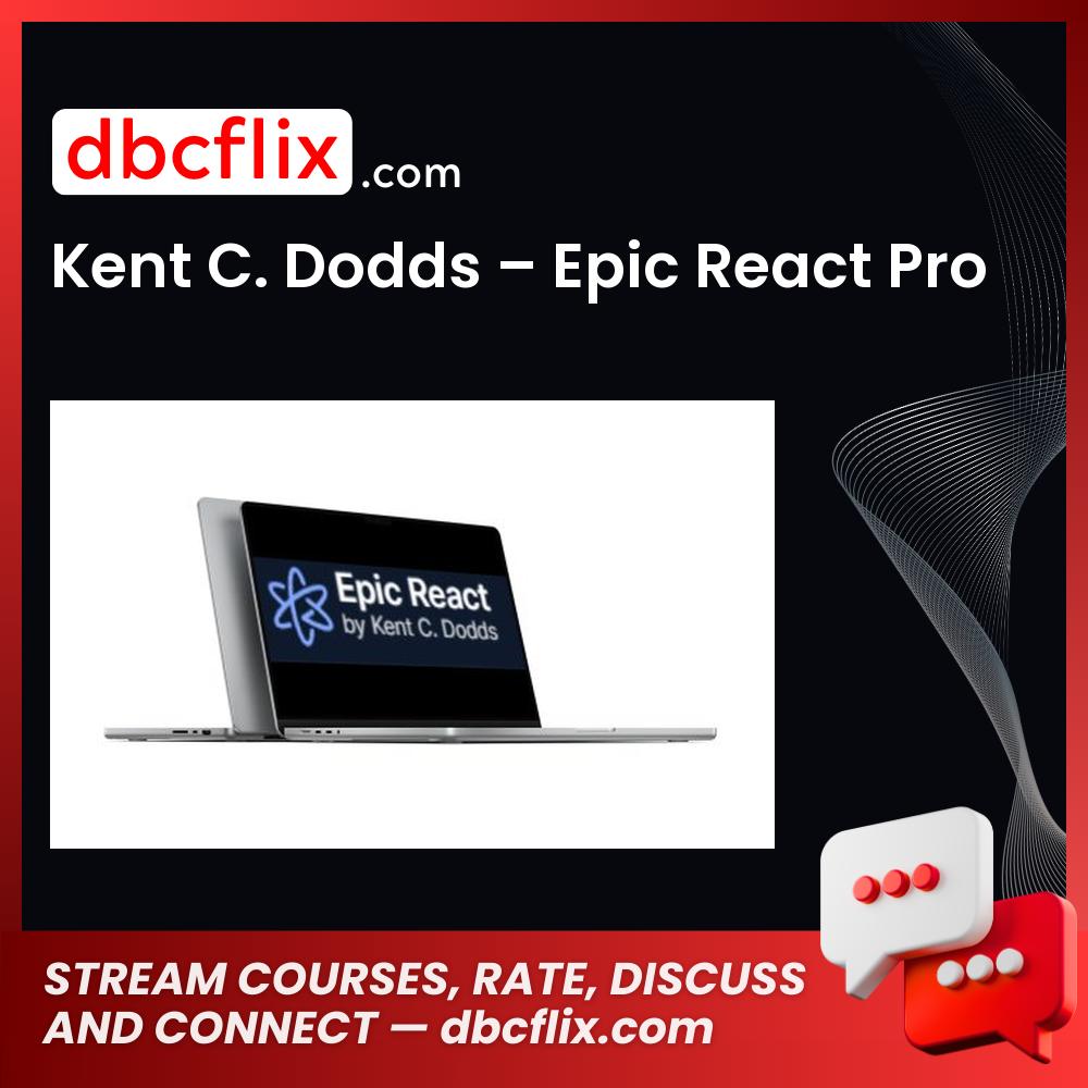 Kent C. Dodds – Epic React Pro free downoad, dbcflix, dbcflix.com, storedbc.com, downloadbusinesscourse, mega, google drive