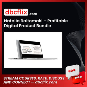 Natalia Raitomaki – Profitable Digital Product Bundle free downoad, dbcflix, dbcflix.com, storedbc.com, downloadbusinesscourse, mega, google drive
