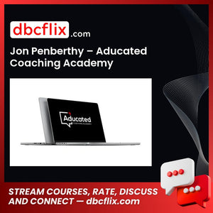 Jon Penberthy – Aducated Coaching Academy free downoad, dbcflix, dbcflix.com, storedbc.com, downloadbusinesscourse, mega, google drive