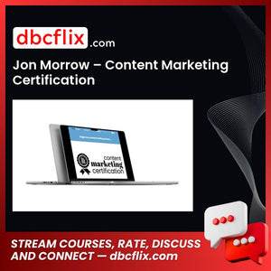 Jon Morrow – Content Marketing Certification free downoad, dbcflix, dbcflix.com, storedbc.com, downloadbusinesscourse, mega, google drive