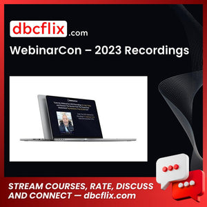 WebinarCon – 2023 Recordings free downoad, dbcflix, dbcflix.com, storedbc.com, downloadbusinesscourse, mega, google drive