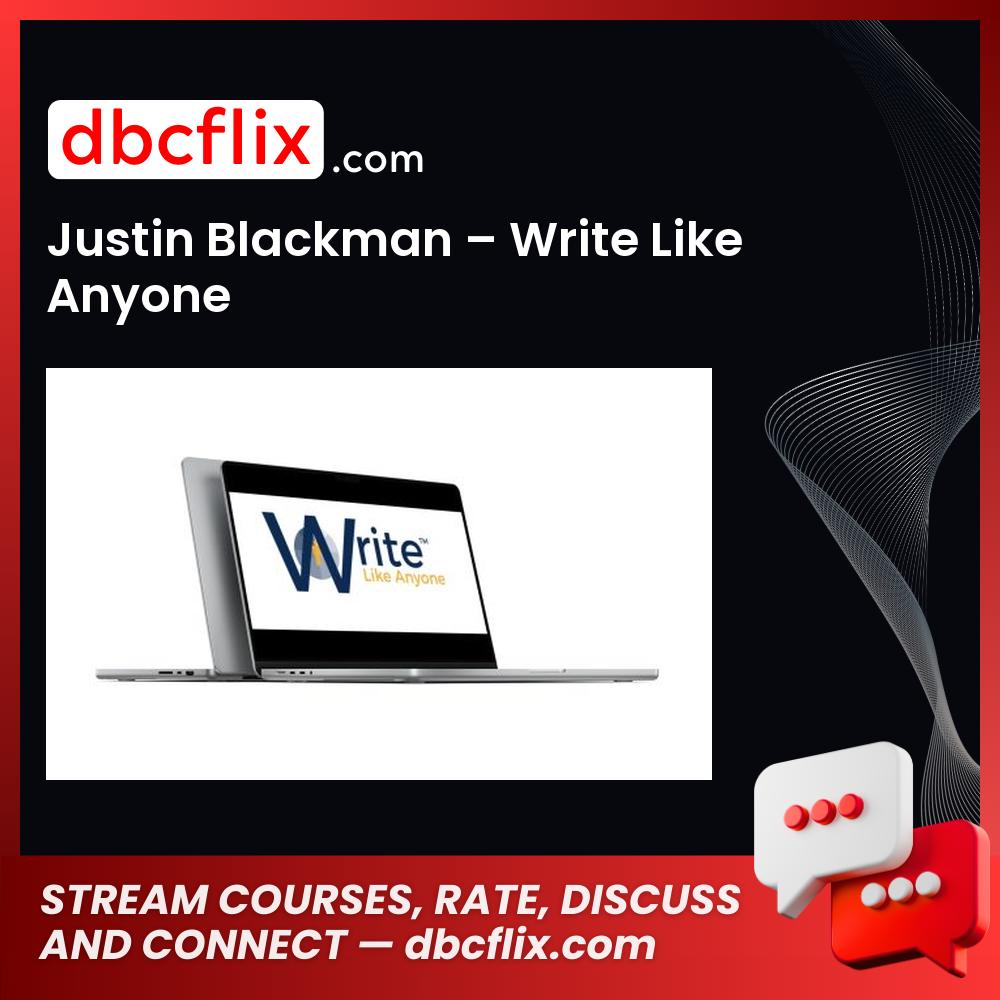Justin Blackman – Write Like Anyone free downoad, dbcflix, dbcflix.com, storedbc.com, downloadbusinesscourse, mega, google drive