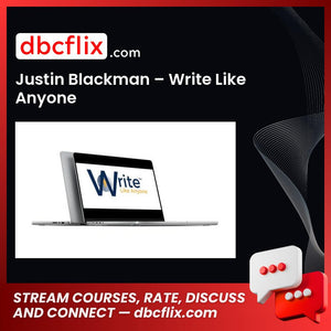 Justin Blackman – Write Like Anyone free downoad, dbcflix, dbcflix.com, storedbc.com, downloadbusinesscourse, mega, google drive