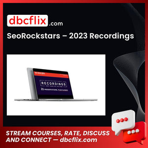 SeoRockstars – 2023 Recordings free downoad, dbcflix, dbcflix.com, storedbc.com, downloadbusinesscourse, mega, google drive