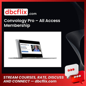 Convology Pro – All Access Membership free downoad, dbcflix, dbcflix.com, storedbc.com, downloadbusinesscourse, mega, google drive