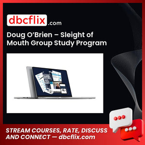 Doug O’Brien – Sleight of Mouth Group Study Program free downoad, dbcflix, dbcflix.com, storedbc.com, downloadbusinesscourse, mega, google drive