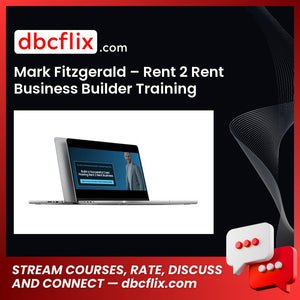 Mark Fitzgerald – Rent 2 Rent Business Builder Training free downoad, dbcflix, dbcflix.com, storedbc.com, downloadbusinesscourse, mega, google drive
