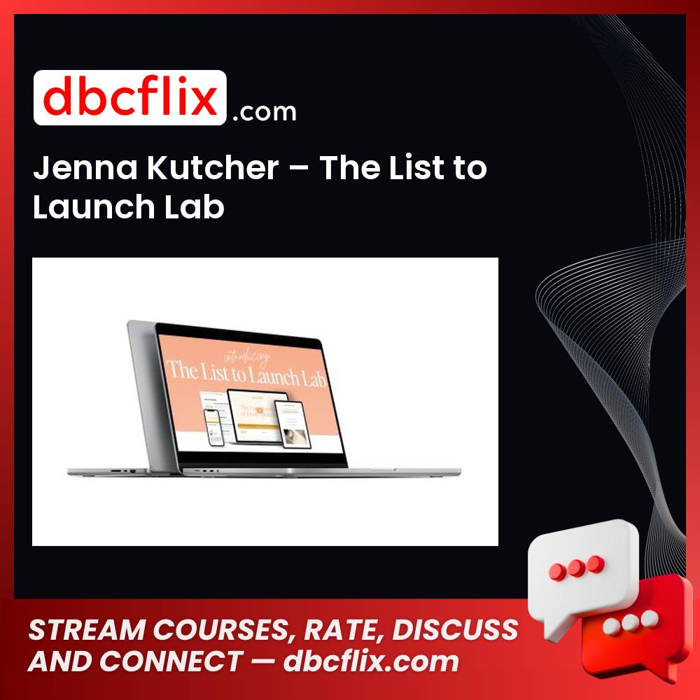 Jenna Kutcher – The List to Launch Lab free downoad, dbcflix, dbcflix.com, storedbc.com, downloadbusinesscourse, mega, google drive