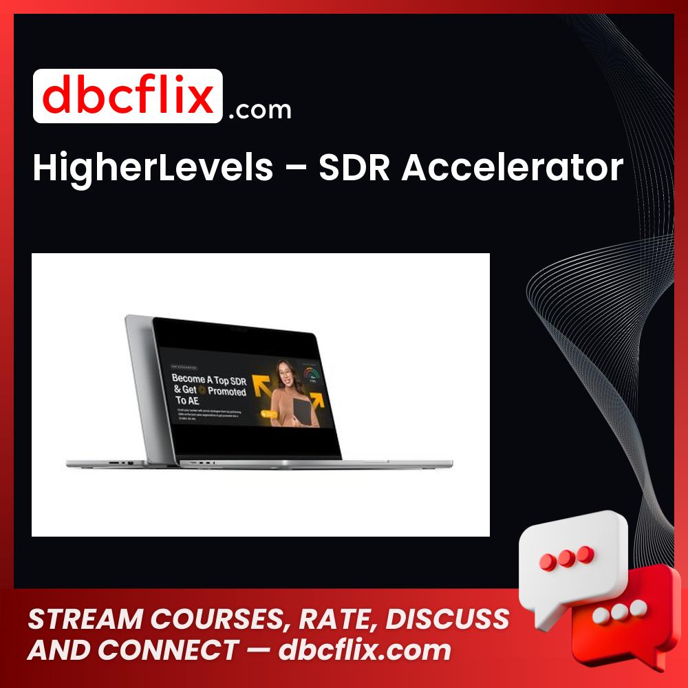 HigherLevels – SDR Accelerator free downoad, dbcflix, dbcflix.com, storedbc.com, downloadbusinesscourse, mega, google drive