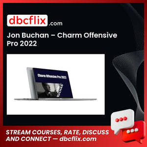 Jon Buchan – Charm Offensive Pro 2022 free downoad, dbcflix, dbcflix.com, storedbc.com, downloadbusinesscourse, mega, google drive
