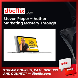 Steven Pieper – Author Marketing Mastery Through Optimization 4 free downoad, dbcflix, dbcflix.com, storedbc.com, downloadbusinesscourse, mega, google drive