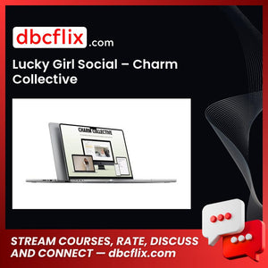 Lucky Girl Social – Charm Collective free downoad, dbcflix, dbcflix.com, storedbc.com, downloadbusinesscourse, mega, google drive