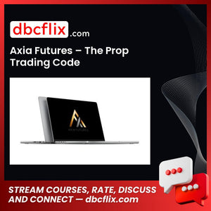 Axia Futures – The Prop Trading Code free downoad, dbcflix, dbcflix.com, storedbc.com, downloadbusinesscourse, mega, google drive