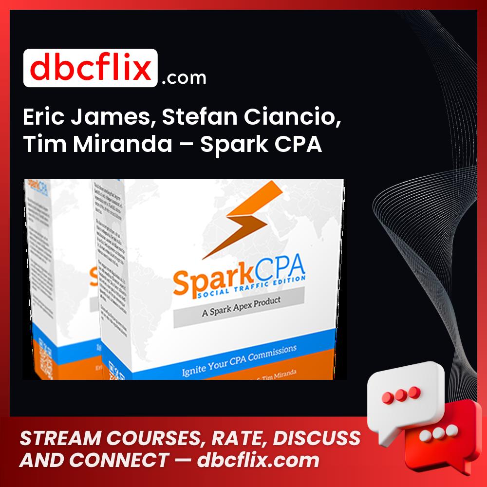 Eric James Stefan Ciancio Tim Miranda Spark Cpa Social Edition FREE DOWNLOAD