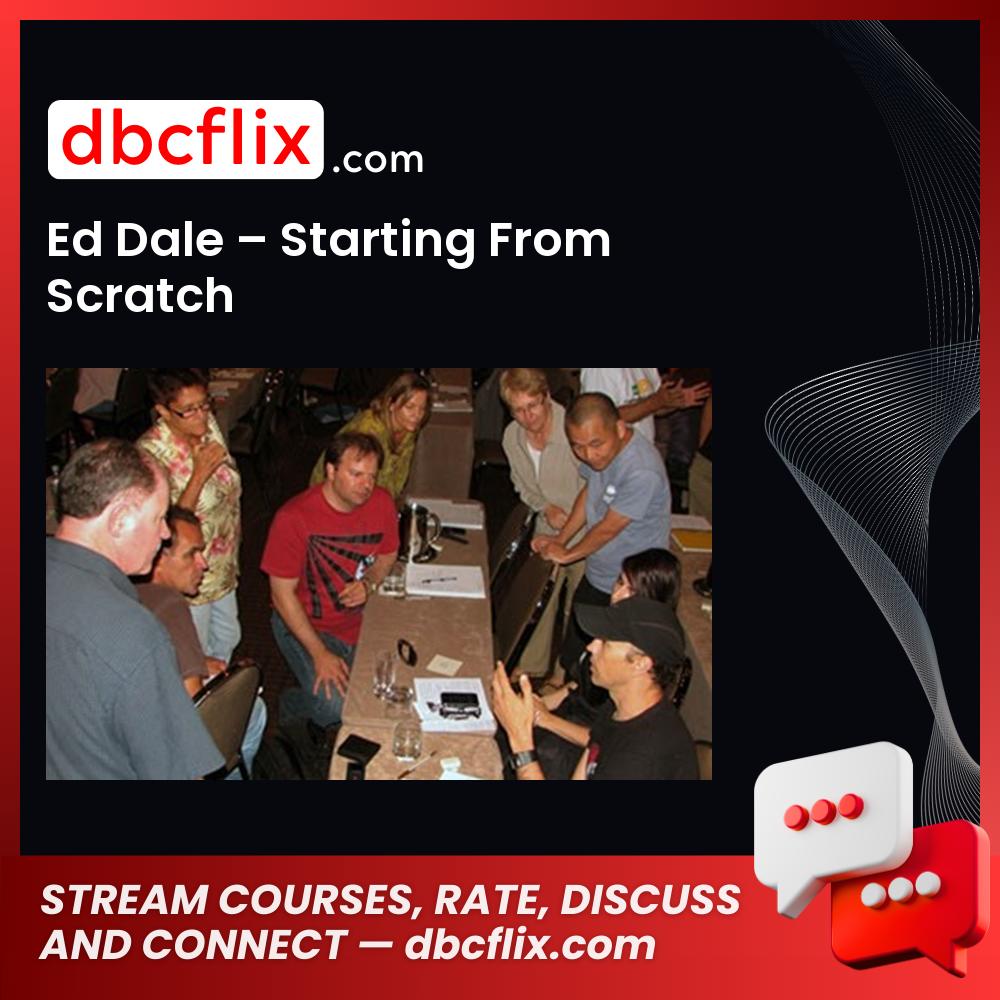 Ed Dale Starting From Scratch FREE DOWNLOAD
