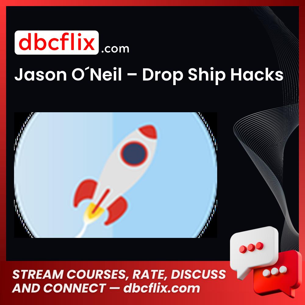 Jason Oneil Drop Ship Hacks FREE DOWNLOAD