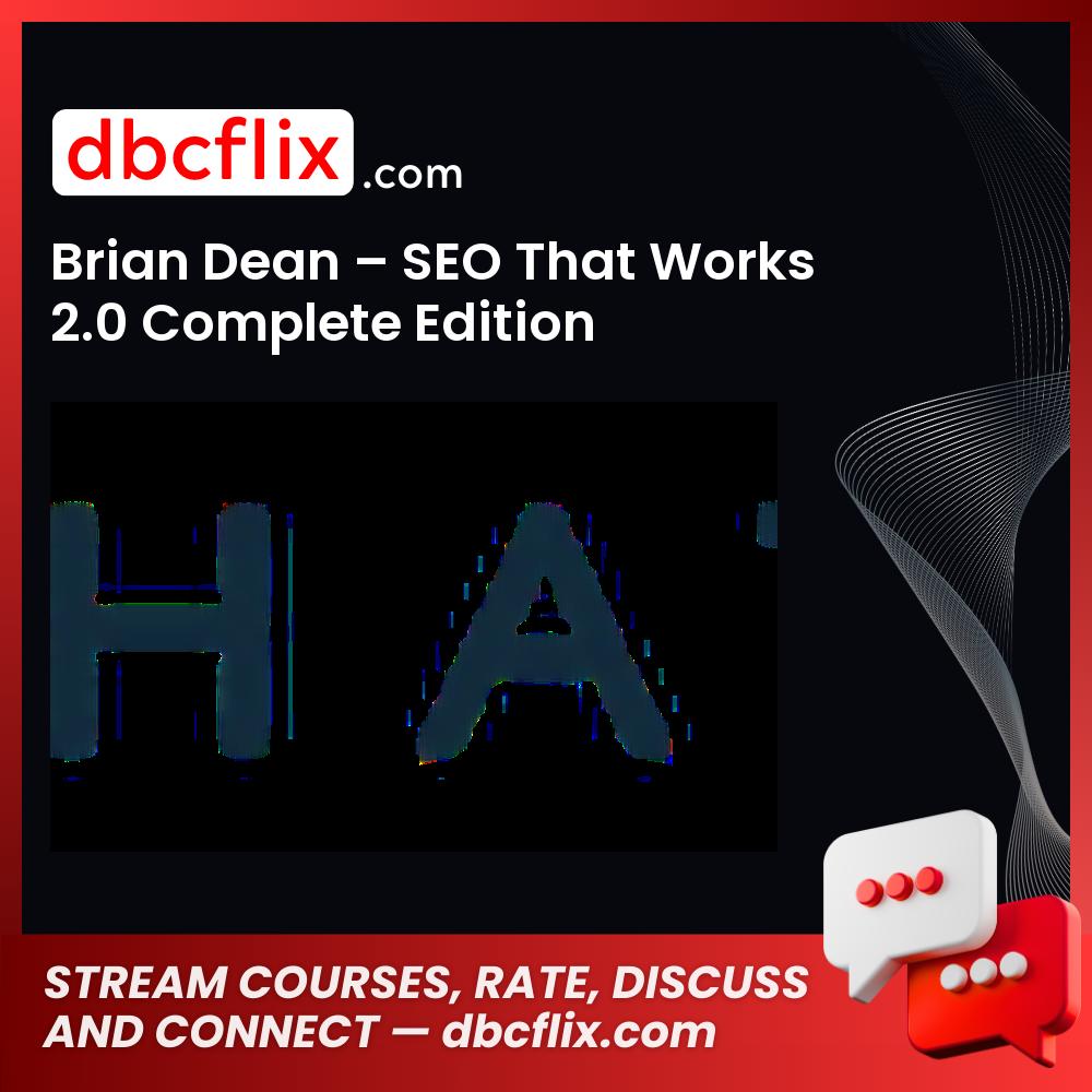 Brian Dean – SEO That Works 2.0 Complete Edition free downoad, dbcflix, dbcflix.com, storedbc.com, downloadbusinesscourse, mega, google drive