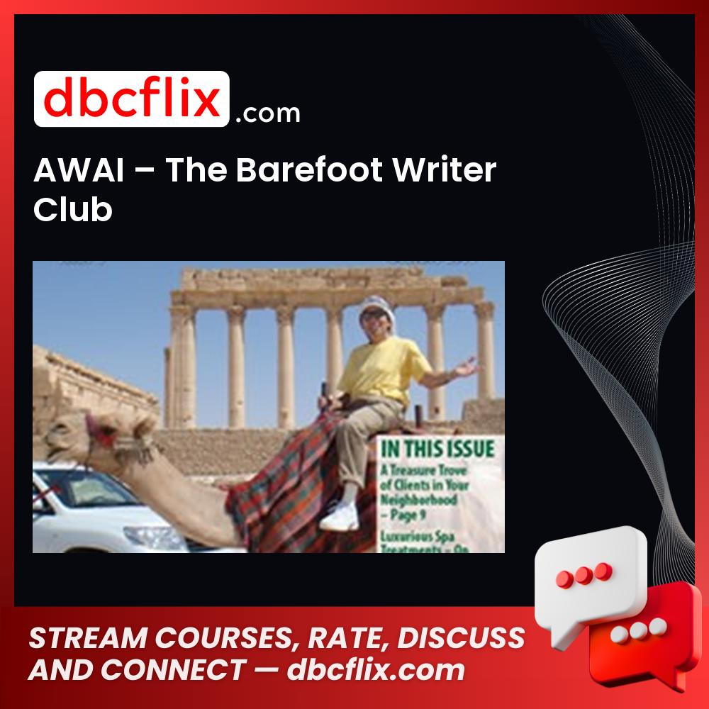 AWAI – The Barefoot Writer Club free downoad, dbcflix, dbcflix.com, storedbc.com, downloadbusinesscourse, mega, google drive