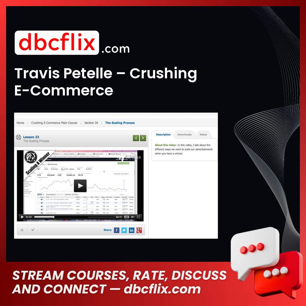 Travis Petelle – Crushing E-Commerce free downoad, dbcflix, dbcflix.com, storedbc.com, downloadbusinesscourse, mega, google drive