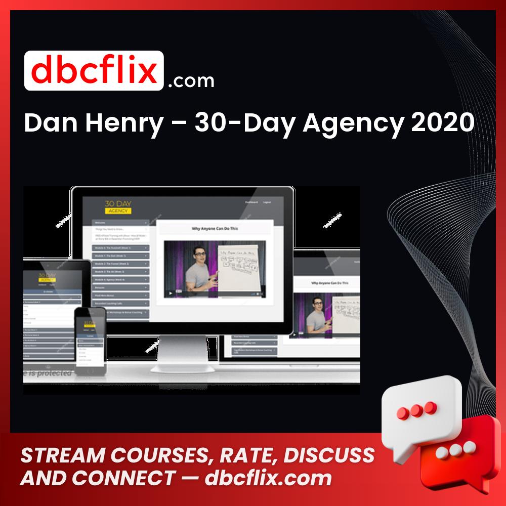 Dan Henry – 30-Day Agency 2020 free downoad, dbcflix, dbcflix.com, storedbc.com, downloadbusinesscourse, mega, google drive