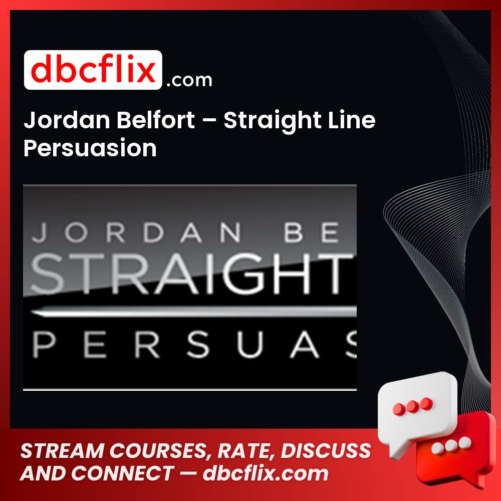Jordan Belfort – Straight Line Persuasion free downoad, dbcflix, dbcflix.com, storedbc.com, downloadbusinesscourse, mega, google drive