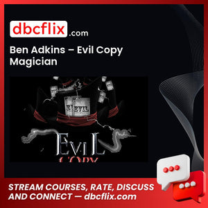 Ben Adkins Evil Copy Magician FREE DOWNLOAD