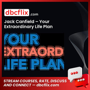 Jack Canfield Your Extraordinary Life Plan FREE DOWNLOAD