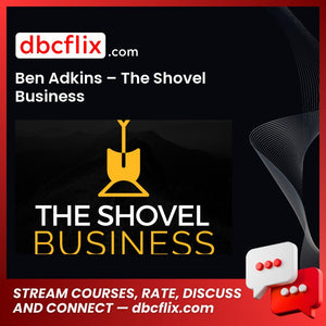 Ben Adkins – The Shovel Business, download, downloadbusinesscourse, drive, fast, free, google, mega, rapidgator, torrent