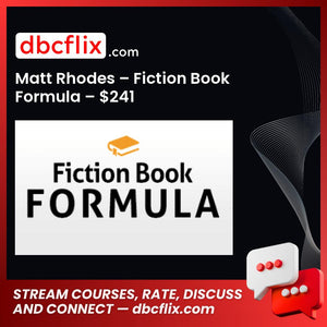 Matt Rhodes – Fiction Book Formula – $241 free downoad, dbcflix, dbcflix.com, storedbc.com, downloadbusinesscourse, mega, google drive