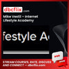 Mike Vestil Internet Lifestyle Academy FREE DOWNLOAD
