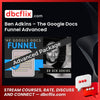 Ben Adkins – The Google Docs Funnel Advanced free downoad, dbcflix, dbcflix.com, storedbc.com, downloadbusinesscourse, mega, google drive