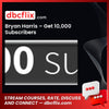 Bryan Harris Get 10000 Subscribers FREE DOWNLOAD