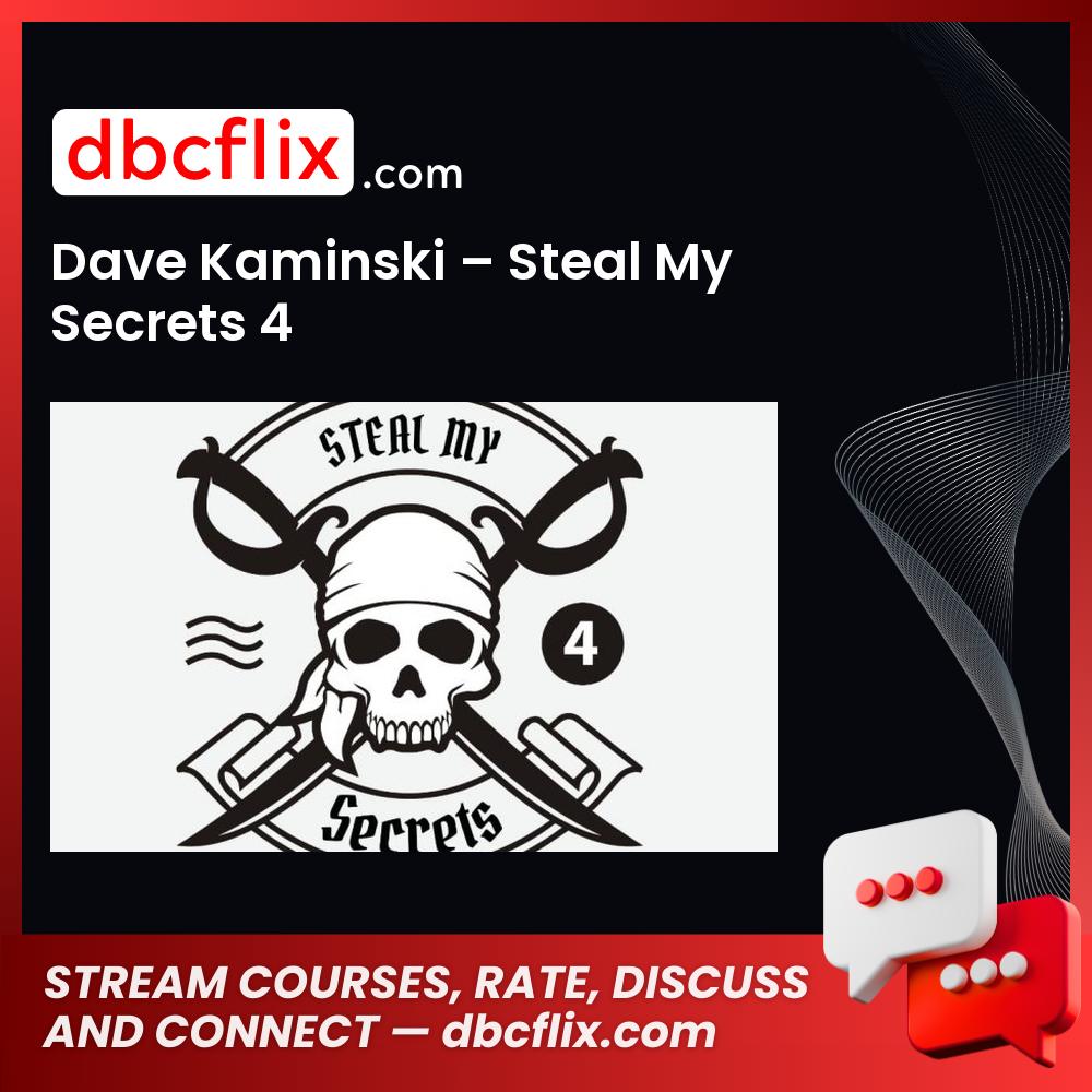 Dave Kaminski – Steal My Secrets 4, download, downloadbusinesscourse, drive, fast, free, google, mega, rapidgator, torrent