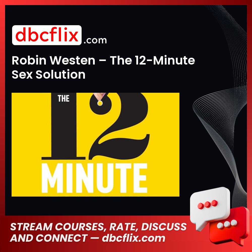 #robin #westen #the #12 #minute #sex #solution download #free #mega #googledriverobin, 12, free, google drive, mega, Minute, Sex, solution download, The, westen