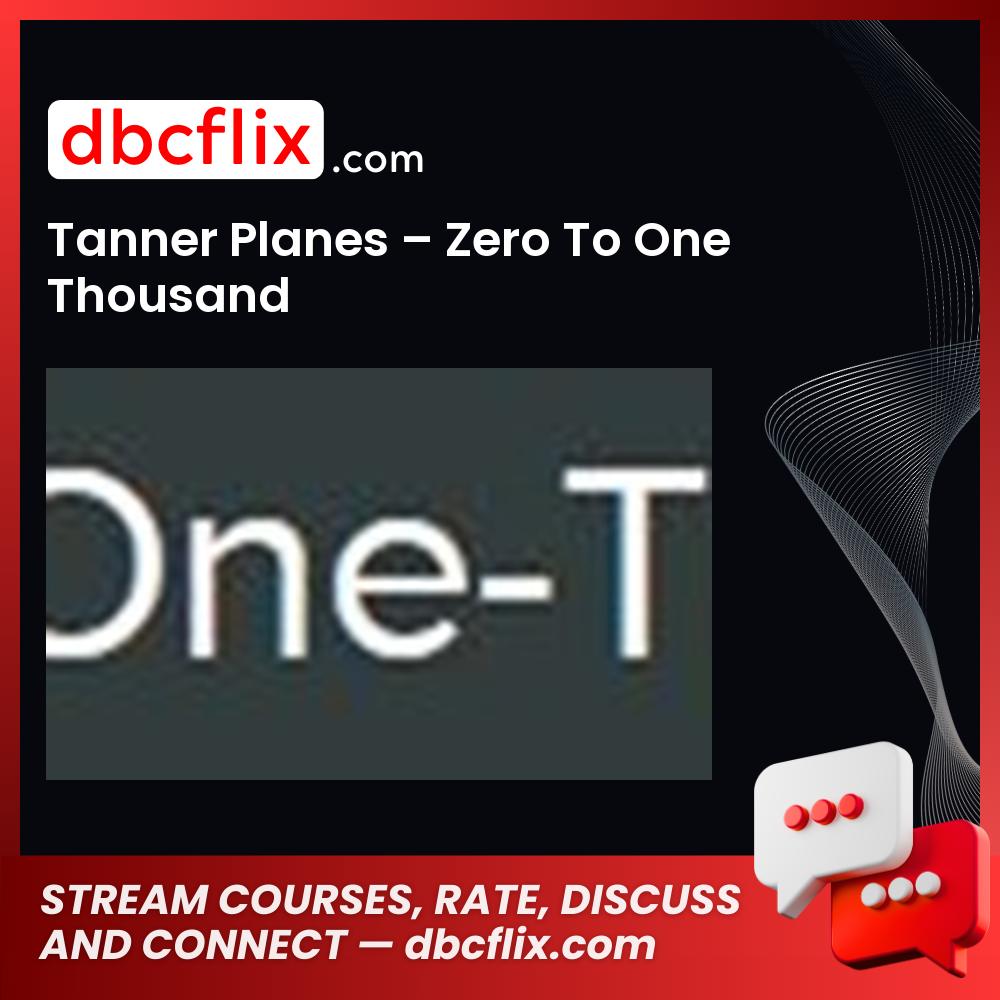 Tanner Planes Zero To One Thousand FREE DOWNLOAD