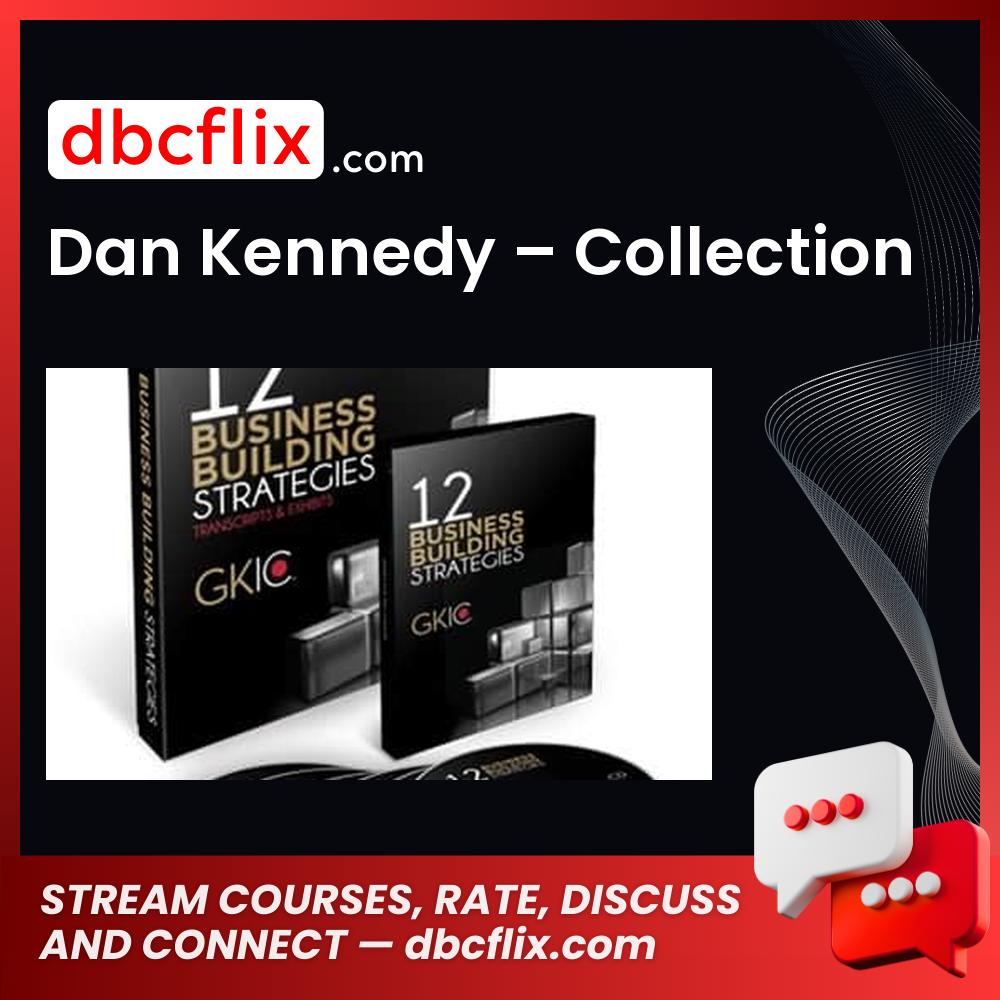 Dan Kennedy – Collection free downoad, dbcflix, dbcflix.com, storedbc.com, downloadbusinesscourse, mega, google drive