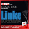 Liam Austin Linkedin Incubator FREE DOWNLOAD