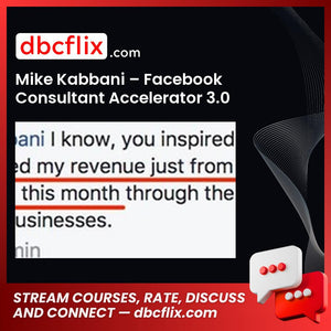 Mike Kabbani Facebook Consultant Accelerator 3.0 FREE DOWNLOAD