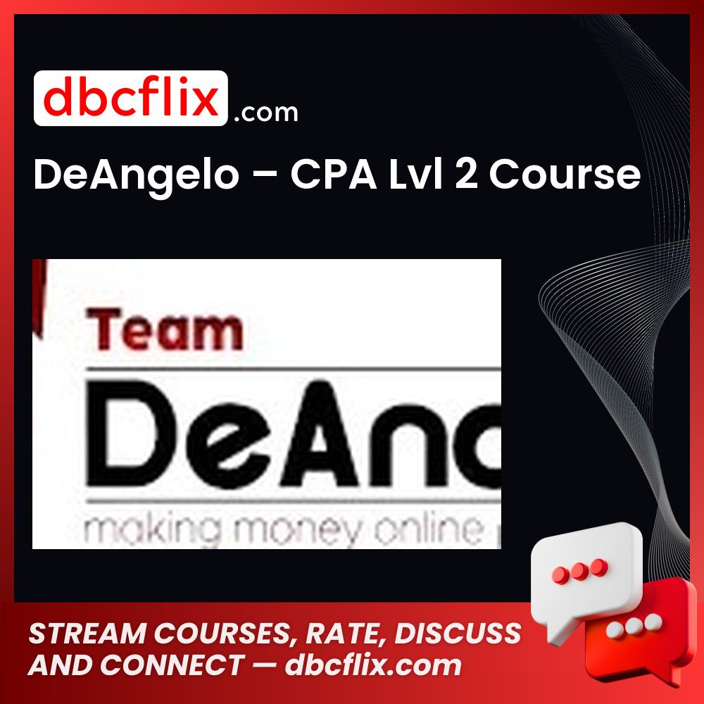Deangelo Cpa Lvl 2 Course FREE DOWNLOAD