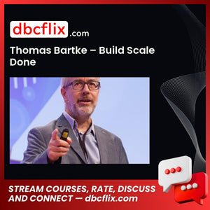 Thomas Bartke Build Scale Done FREE DOWNLOAD