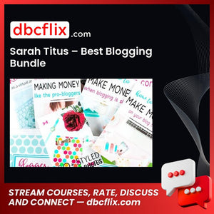 Sarah Titus Best Blogging Bundle FREE DOWNLOAD