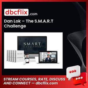 Dan Lok – The S.M.A.R.T Challenge free downoad, dbcflix, dbcflix.com, storedbc.com, downloadbusinesscourse, mega, google drive