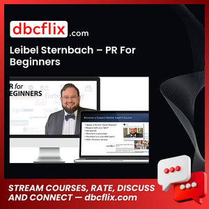 Leibel Sternbach – PR For Beginners free downoad, dbcflix, dbcflix.com, storedbc.com, downloadbusinesscourse, mega, google drive