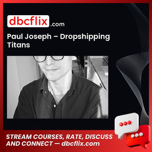 Paul Joseph Dropshipping Titans FREE DOWNLOAD