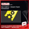 Ben Adkins Dream Team Immersion FREE DOWNLOAD