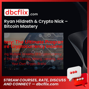 Ryan Hildreth Crypto Nick - Bitcoin Mastery FREE DOWNLOAD