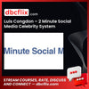 Luis Congdon 2 Minute Social Media Celebrity System FREE DOWNLOAD