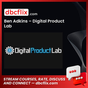 Ben Adkins Digital Product Lab FREE DOWNLOAD